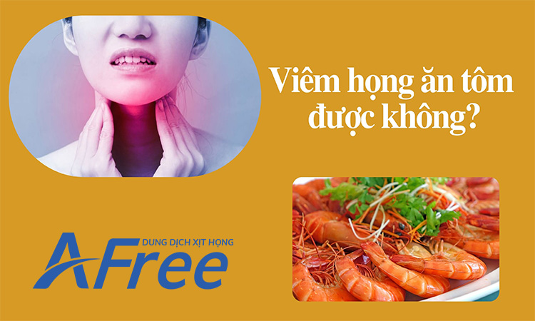 Viêm họng có ảnh hưởng đến việc ăn tôm không?
